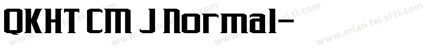 QKHT CM J Normal字体转换